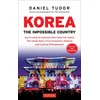 KNYGA Daniel Tudor Korea: The Impossible Country