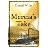 KNYGA Daniel Wiles Mercia'S Take, Winner of the Betty Trask Prize 2023