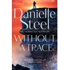 KNYGA Danielle Steel Without A Trace, A gripping story of a fight for happiness
