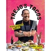 KNYGA Danny Trejo Trejo's Tacos, Recipes and Stories from LA