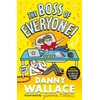 KNYGA Danny Wallace Boss of Everyone, The brand-new comedy adventure from the author of The Day the Screens Went Blank