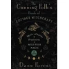 KNYGA Danu Forest Cunning Folk's Book of Cottage Witchcraft, Spells, Charms &amp; Traditions of Wild Folk Magic