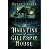 KNYGA Darcy Coates The Haunting of Gillespie House