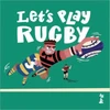 KNYGA Darcy Gordon Let's Play Rugby!