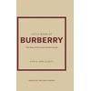 KNYGA Darla Jane Gilroy Little Book of Burberry, The Story of the Iconic Fashion House