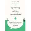 KNYGA Darrell E Hall Speaking Across Generations – Messages That Satisfy Boomers, Xers, Millennials, Gen Z, and Beyond