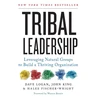 KNYGA Dave Logan Tribal Leadership, Leveraging Natural Groups to Build a Thriving Organization