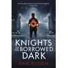 KNYGA Dave Rudden Knights of the Borrowed Dark (Knights of the Borrowed Dark Book 1)