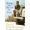 KNYGA David Attenborough Journeys to the Other Side of the World