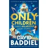 KNYGA David Baddiel Only Children, Three Hilarious Short Stories