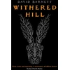 KNYGA David Barnett Withered Hill, A dark and unsettling British folk horror novel