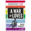KNYGA David Bennett War of Loves, The Unexpected Story of a Gay Activist Discovering Jesus