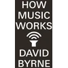 KNYGA David Byrne How Music Works