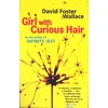 KNYGA David Foster Wallace Girl With Curious Hair