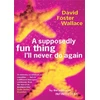 KNYGA David Foster Wallace Wallace David Foster Supposedly Fun Thing I'll Never Do Again