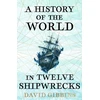 KNYGA David Gibbins History of the World in Twelve Shipwrecks