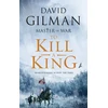 KNYGA David Gilman To Kill a King