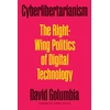 KNYGA David Golumbia Cyberlibertarianism