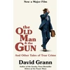 KNYGA David Grann Old Man and the Gun, And Other Tales of True Crime