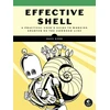 KNYGA David Kerr Effective Shell, A Practical User's Guide to Working Smarter on the Command Line