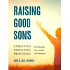 KNYGA David Lavender Raising Good Sons