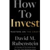 KNYGA David M Rubenstein How to Invest