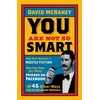 KNYGA David Mcraney You are Not So Smart, Why Your Memory is Mostly Fiction, Why You Have Too Many Friends on Facebook and 46 Other Ways You're Deluding Yourself