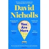 KNYGA David Nicholls You Are Here, The Instant Number 1 Sunday Times Bestseller, from the author of One Day