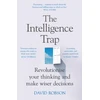 KNYGA David Robson Robson David Intelligence Trap: Revolutionise your Thinking and Make Wiser Decisions