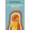 KNYGA David Sedaris Let's Explore Diabetes With Owls