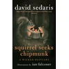 KNYGA David Sedaris Squirrel Seeks Chipmunk