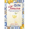 KNYGA David T Smith Gin Tonica, 40 Recipes for Spanish-Style Gin &amp; Tonikas Cocktails