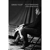KNYGA David Toop Flutter Echo