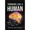 KNYGA David Weitzner Thinking Like a Human, The Power of Your Mind in the Age of AI