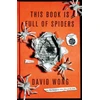 KNYGA David Wong This Book is Full of Spiders: Seriously Dude Don't Touch it