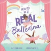 KNYGA Davina Bell How to be a Real Ballerina