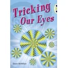 KNYGA Dawn Mcmillan Bug Club Independent Non Fiction Year Two Turquoise A Tricking our Eyes