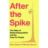 KNYGA Dean Spears After the Spike, The Risks of Global Depopulation and the Case for People