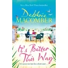 KNYGA Debbie Macomber It's Better This Way