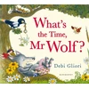 KNYGA Debi Gliori What's the Time, Mr Wolf?