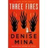 KNYGA Denise Mina Three Fires, As Heard on BBC Radio 4