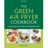 KNYGA Denise Smart Žalias Air Fryer Cookbook, 80 quick and tasty vegan and vegetarian recipes