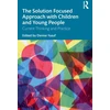 KNYGA Denise Yusuf Solution Focused Approach with Children and Young People
