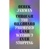 KNYGA Derek Jarman Through the Billboard Promised Land Without Ever Stopping