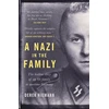 KNYGA Derek Niemann Nazi in the Family, The hidden story of an SS family in wartime Germany