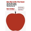 KNYGA Devi Sridhar How Not to Die (Too Soon), The Lies We’ve Been Sold and the Policies That Can Save Us