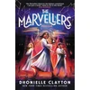 KNYGA Dhonielle Clayton Marvellers, the spellbinding magical fantasy adventure!