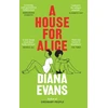 KNYGA Diana Evans House for Alice, From the Women’s Prize shortlisted author of Ordinary People