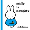 KNYGA Dick Bruna Bruna Dick Miffy is Naughty