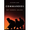 KNYGA Dick Camp Commandos: Set Europe Ablaze